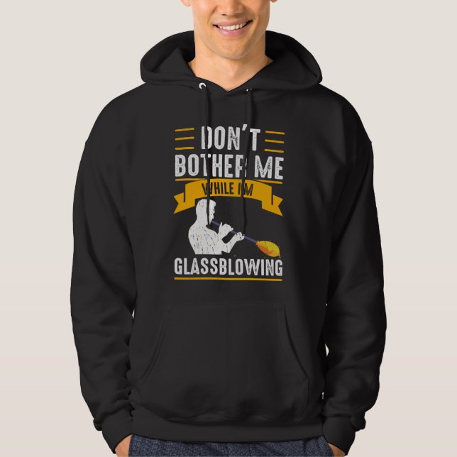 Sudadera While I m Glassblowing Glassblower Glassworker Gla (Anverso)