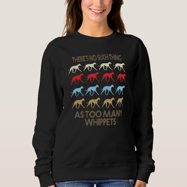 Sudadera Whippet Dog No Such Thing As Too Many Quote (Anverso)