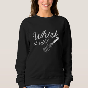 Sudadera Whisk It All