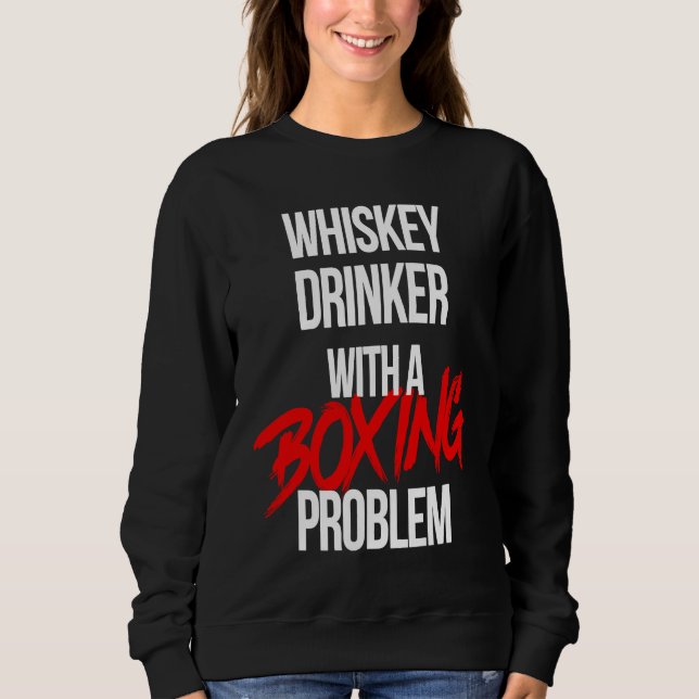 Sudadera Whiskey Drinker With a Boxing Problem  Workout Box (Anverso)
