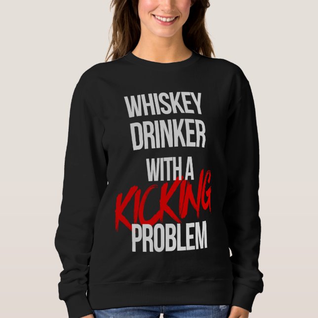 Sudadera Whiskey Drinker With a Kicking Problem  Karate Wor (Anverso)