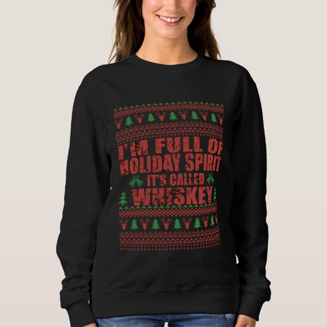 Sudadera Whiskey es mi chisme de navidades divertidos y feo (Anverso)