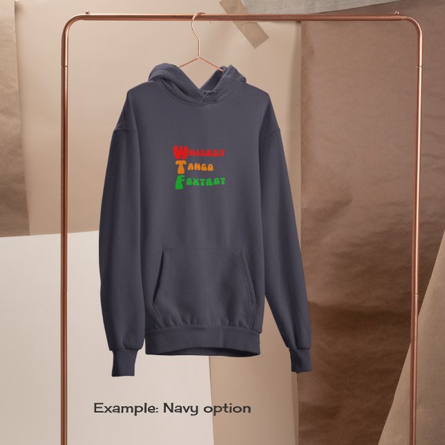 Sudadera Whiskey Tango Foxtrot divertido WTF grabado (Subido por el creador)