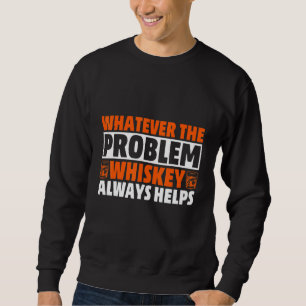 Sudadera Whisky Alcohol Vodka Licor Bebida Ebrio Problema