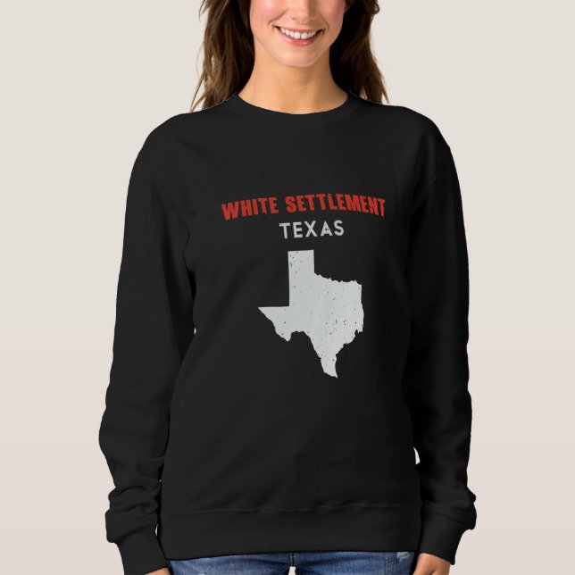 Sudadera White Settlement Texas USA State America Travel Te (Anverso)