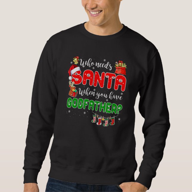 Sudadera Who Needs Santa When You Have Godfather Santa Fami (Anverso)