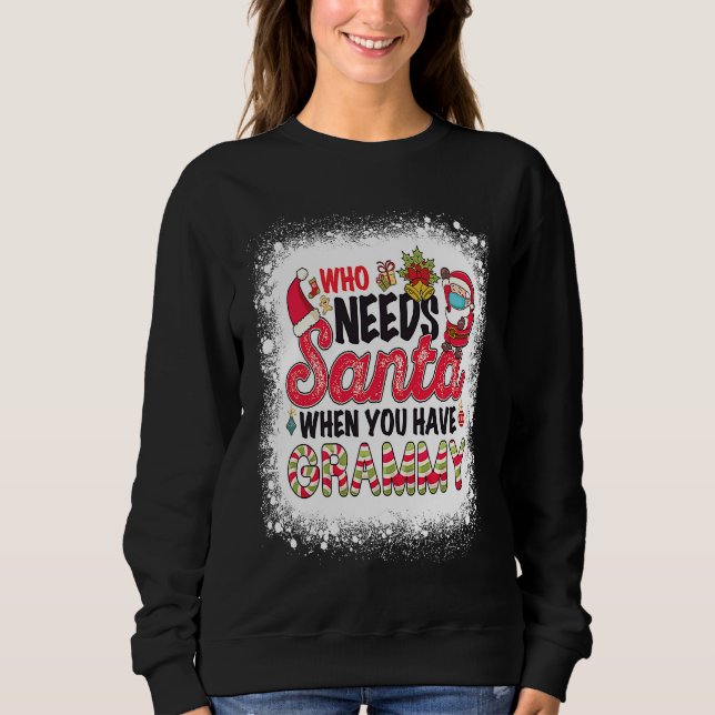 Sudadera Who Needs Santa When You Have Grammy (Anverso)