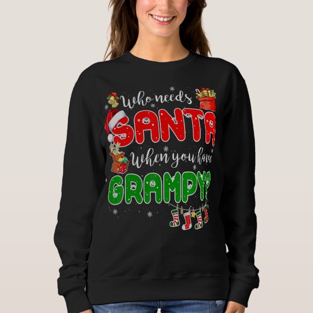 Sudadera Who Needs Santa When You Have Grampy Santa Family  (Anverso)