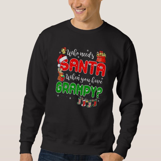 Sudadera Who Needs Santa When You Have Grampy Santa Family  (Anverso)