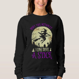 Sudadera Why Yes Actually I Can Drive a Stick Halloween 1