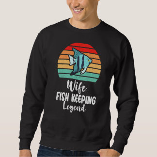 Sudadera Wife Fish Keeping Legend Fish Owner Premium