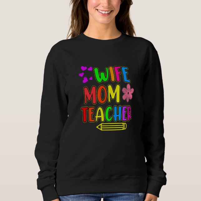 Sudadera Wife Mom Teacher Teaching  Teachers Day Student Gr (Anverso)