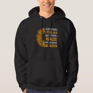 Sudadera Wife  Sometimes I Feel Old I Realise my Husband is