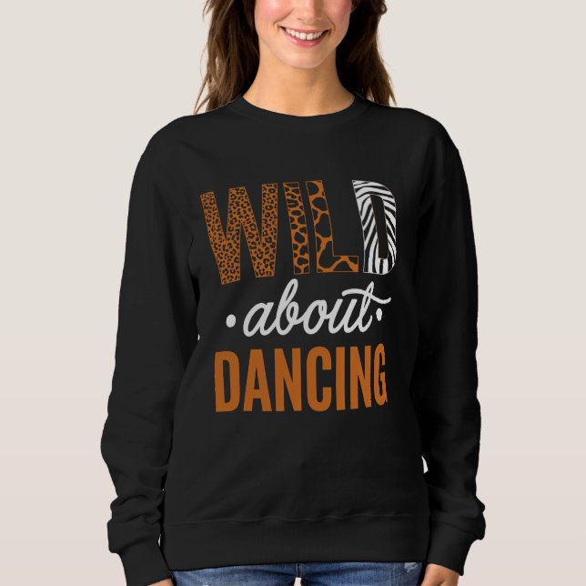 Sudadera Wild About Dancing Statement Art (Anverso)