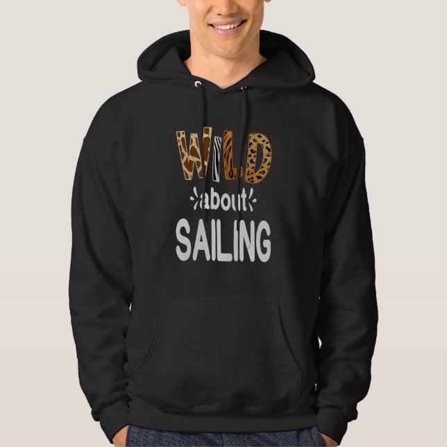 Sudadera Wild About Sailing  Sailor and Sail Boat (Anverso)