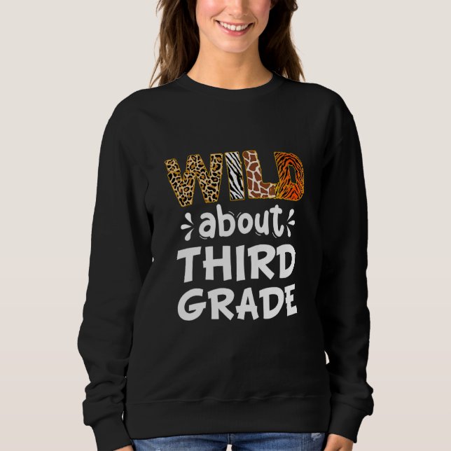 Sudadera Wild about Third Grade Teacher Student First Day O (Anverso)