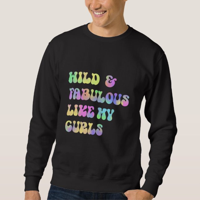 Sudadera Wild and Fabulous Like My Curls Curly Hair Retro T (Anverso)