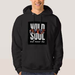 Sudadera "Wild Soul Will Never Die" Hoodie
