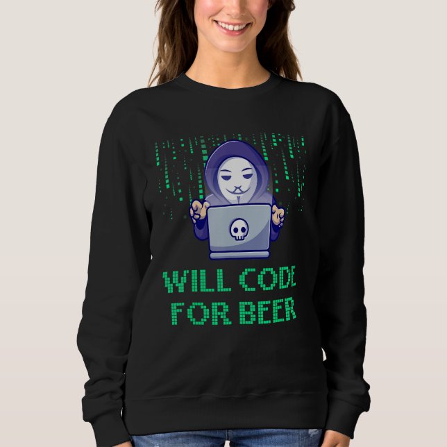 Sudadera Will Code for Beer Computer Programming Profession (Anverso)