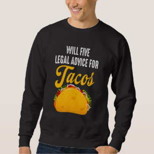Sudadera Will Five Legal Advors For Tacos Lawyer Attor
