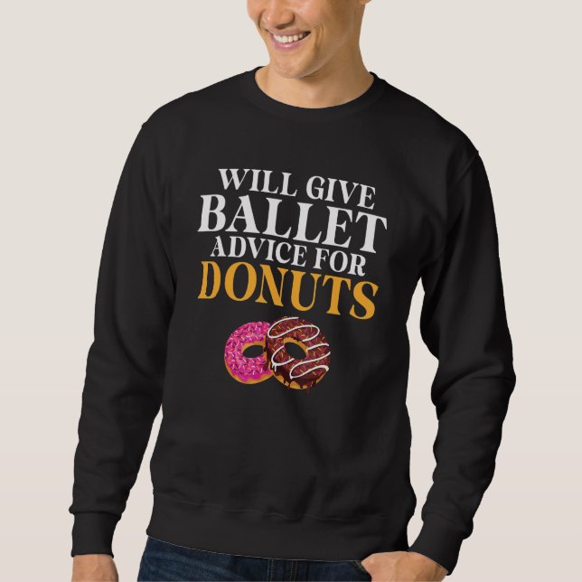 Sudadera Will give Ballet advice for Donuts   Ballet Teache (Anverso)