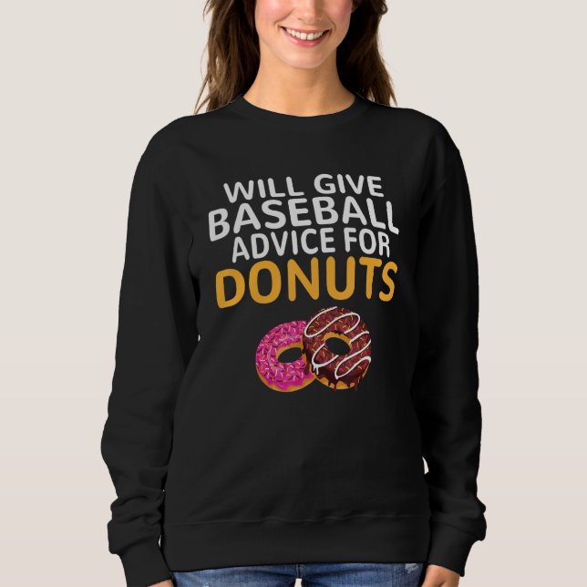 Sudadera Will give Baseball advice for Donuts   Baseball Co (Anverso)