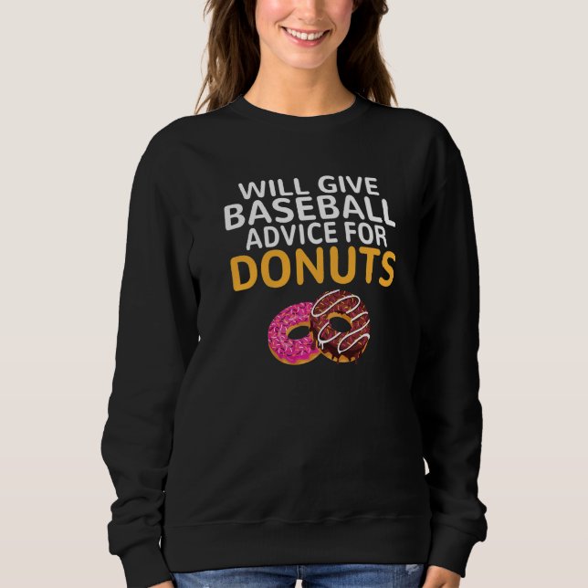 Sudadera Will give Baseball advice for Donuts  Baseball Coa (Anverso)