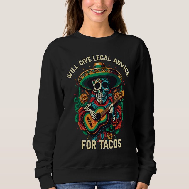Sudadera Will Give Legal Advice for Tacos Mexican Food Taco (Anverso)