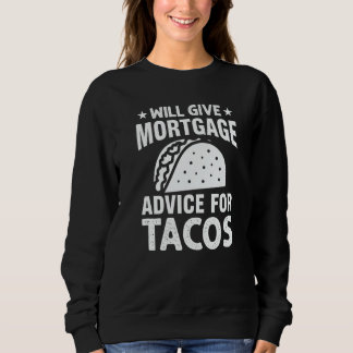 Sudadera Will Give Mortgage Advice for Tacos  Loan Officer