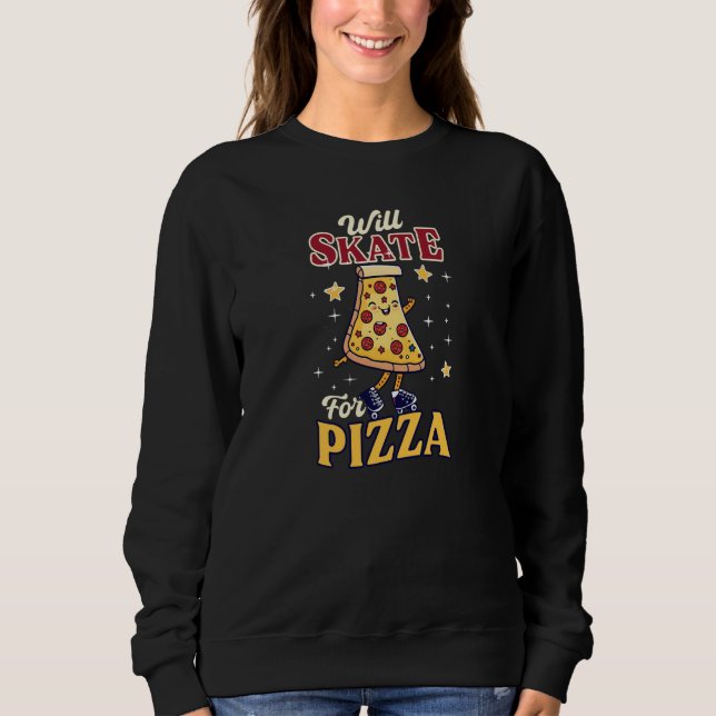 Sudadera Will Skate For Pizza Roller Derby (Anverso)