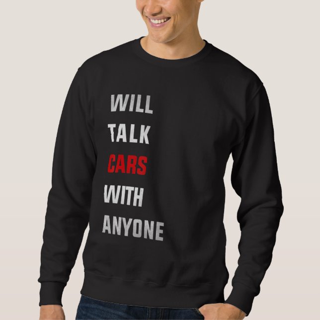 Sudadera Will talk cars with anyone, automobile funny desig (Anverso)