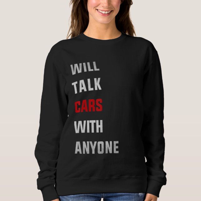 Sudadera Will talk cars with anyone, automobile funny desig (Anverso)