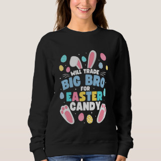 Sudadera Will Trade Big Brother For Easter Candy Funny Big
