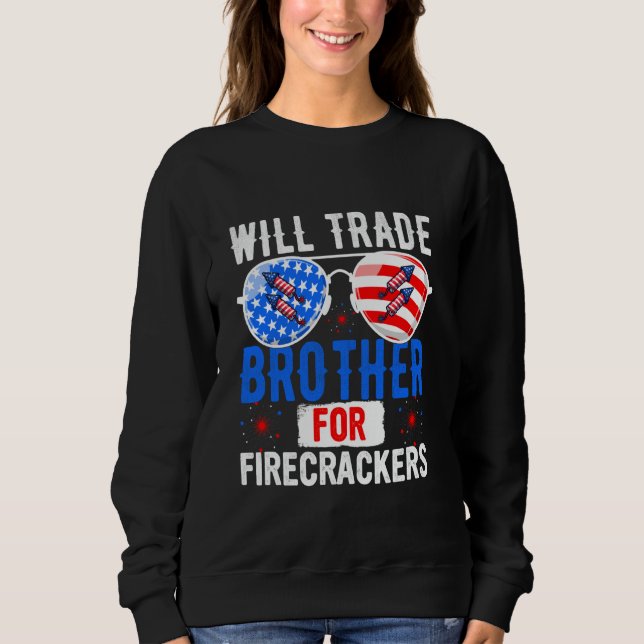 Sudadera Will Trade Brother For Firecrackers 4 de julio Fi (Anverso)