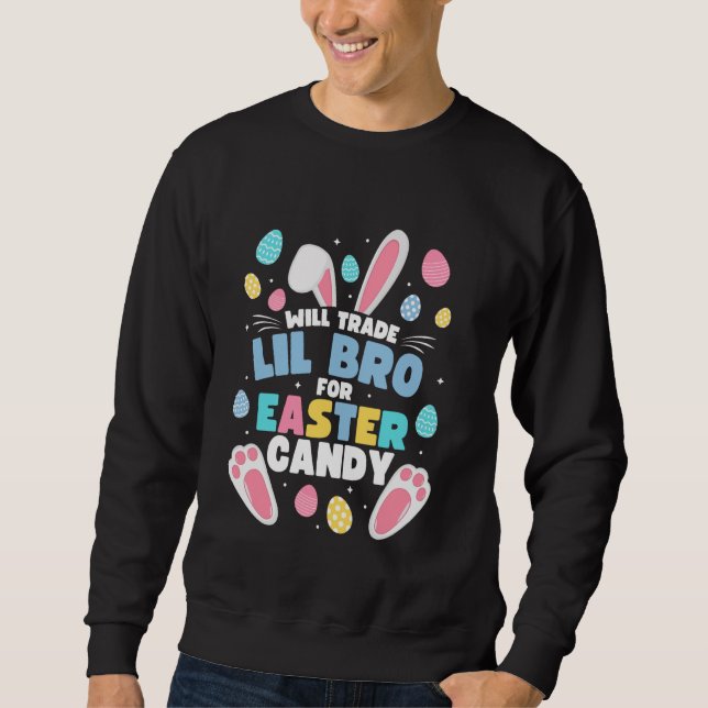 Sudadera Will Trade Lil Brother For Easter Candy Funny Lil (Anverso)