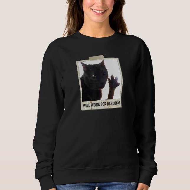 Sudadera Will Work For Dabloons, Funny Cat Dabloons (Anverso)