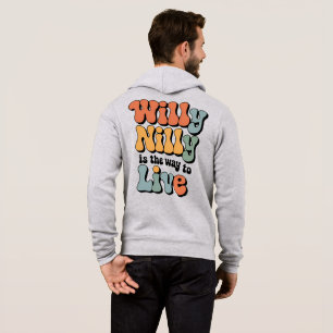Sudadera Willy Nilly es la forma de vivir