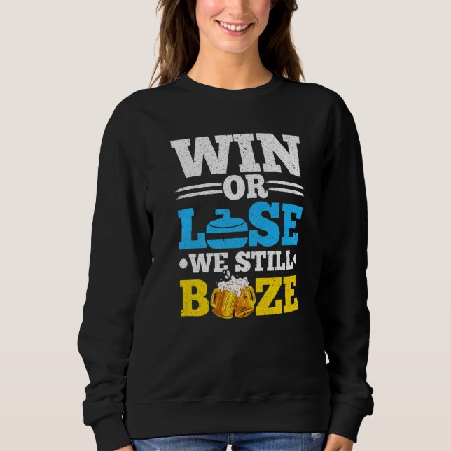 Sudadera Win Or Lose We Still Booze Beer Curling Player 1 (Anverso)