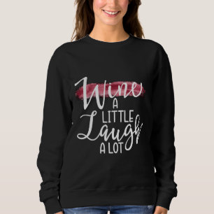 Sudadera Wine A Little Laugh A Lot 78