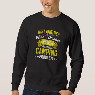 Sudadera Wine Drinker with Camping Problem Wine Lover Funny