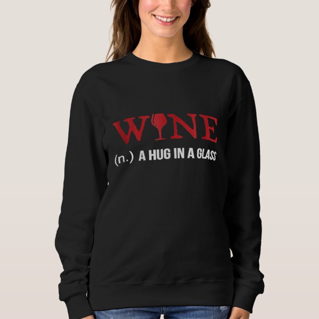 Sudadera Wine n A Hug in a Glass Funny Wino Shirt (Anverso)