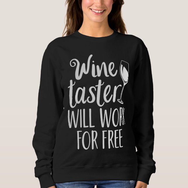 Sudadera Wine Taster Will Work For Free (Anverso)