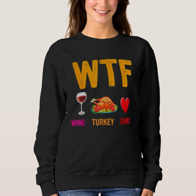 Sudadera Wine Turkey Family  WTF  Thanksgiving (Anverso)