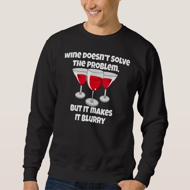 Sudadera Wine Wine Drinker Doesnu2019t Resuelva El Pro (Anverso)