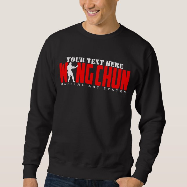 Sudadera Wing Chun Martial Art System - Personalizable Text (Anverso)