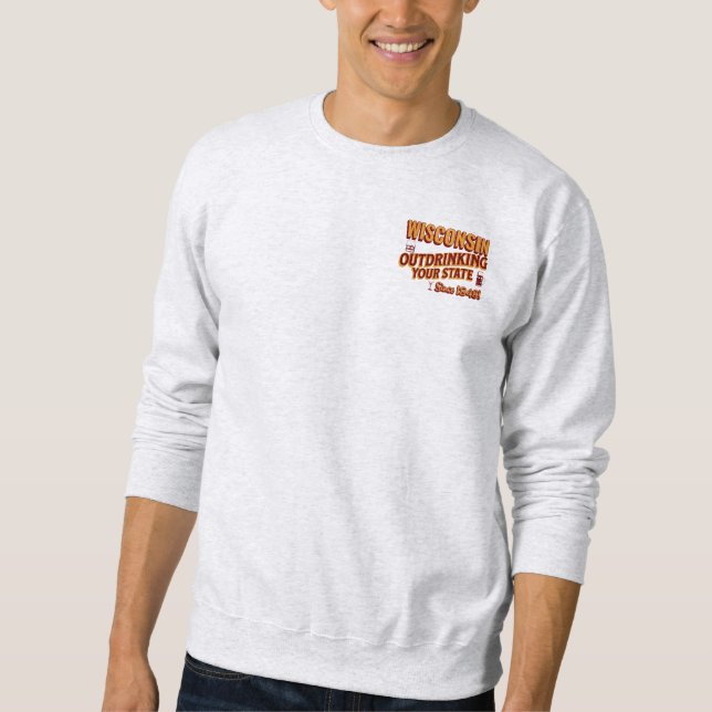 Sudadera Wisconsin Sobrebebiendo De Su Estado Desde 1848 (Anverso)