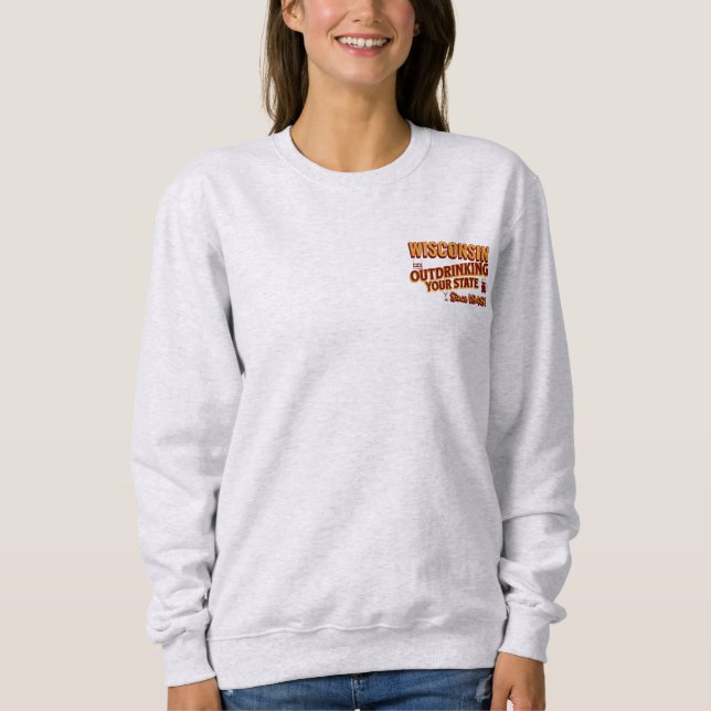 Sudadera Wisconsin Sobrebebiendo De Su Estado Desde 1848 (Anverso)