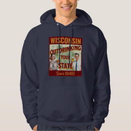 Sudadera Wisconsin Sobrebebiendo De Su Estado Desde 1848