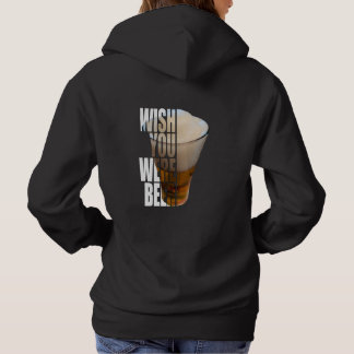 Sudadera Wish You Were Beer - Funny Beer Lover Pun