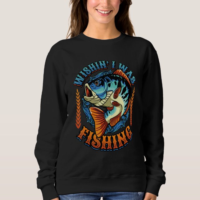 Sudadera Wishin I Was Fishing (Anverso)
